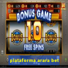 plataforma arara bet